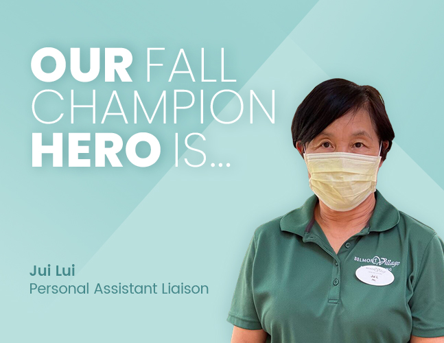 Jui Lui with Belmont Village is our latest Fall Champion Hero