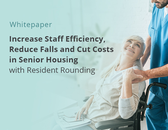 Resident Rounding Decreases Staff Turnover, Reduces Falls and Leads to Increased Occupancy Rates in Senior Housing